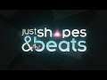 Just Shapes and Beats: Sooo much music!! Ep. 1