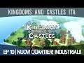 Kingdoms and Castles ITA | Ep#10 | Nuovi quartieri industriali!