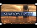 Shadow Empire - 06 - (Sci-Fi Empire Building War Game)