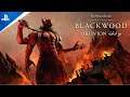 The Elder Scrolls Online: Blackwood | الاطلاق الرسمي لعرض اللعب | PS4