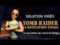 Tomb Raider : La révélation finale - Niveau 37 - Les pyramides des reines de Khéops