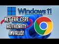 Your Connection Is Not Private NET ERR_CERT_AUTHORITY_INVALID In Chrome Windows 11