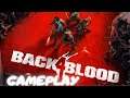 Back 4 Blood  GAMEPLAY