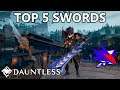Dauntless Top 5 Swords - RBS