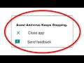Fix Avast Antivirus Apps Keeps Stopping Error Android - Fix Avast Antivirus App Not Open Problem