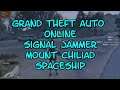 Grand Theft Auto ONLINE Signal Jammer 22 Mount Chiliad Spaceship