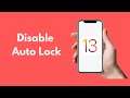 IOS 13 : How to Disable Auto Lock on iPhone