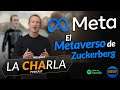 La Charla: El METAVERSO de Zuckerberg ¿El que la META, gana? | A Day To Unlock