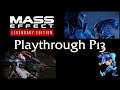 Mass Effect Legendary Edition Playthrough - Part 13