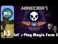 Minecraft Modded - Magic Farm 3 EP13 Upgrades, Upgrades!