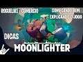 MOONLIGHTER - COMEÇANDO BEM COM DICAS