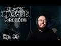 Morth Reacts - Black Clover Episode 89 - Black Bull's Hideout!