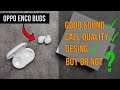 OPPO Enco Buds | unboxing and Quick Review