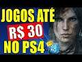 PROMOÇÃO DAYS OF PLAY NO PS4 !! JOGOS ATÉ 30 REAIS !!!