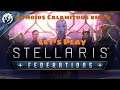 Stellaris Federations Pt.11