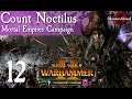 Total War: Warhammer 2 The Shadow & the Blade - Count Noctilus #12