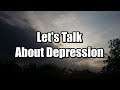A brief discussion about depression and how it has affected me in the past