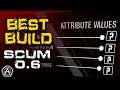 Best Character Build & How to Build - SCUM 0.6 Guide