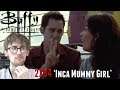 Buffy the Vampire Slayer Season 2 Episode 4 - 'Inca Mummy Girl' Reaction