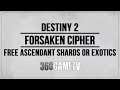 Destiny 2 Forsaken Cipher - Get Free Ascendant Shards or Free Forsaken Exotics Guide / Tutorial