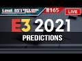 We Share Our E3 2021 Predictions (LIVE Ep-165)