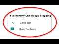 Fix Fun Rummy Club Keeps Stopping Error Android & Ios - Fix Fun Rummy Club App Not Open Problem