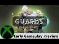 Guards Early Gameplay Preview on Xbox