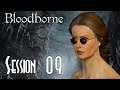 Let's Blindly Stream Bloodborne! - Session 09 - Iosefka's Clinic (Lara Croft Cosplay)
