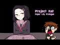 Project Kat Paper Lily Prologue Episode 3: Spirited Away.