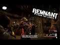 Remnant : Episode 10 (NB2M Replay)