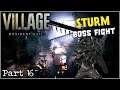 Resident Evil VILLAGE | Sturm Boss Fight | Part 16