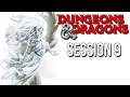Session 9: Ghost | #ZeroStreams 7-5-2021 | Dungeons & Dragons 5e