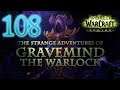 The Strange Adventures of Gravemind the Warlock - Level 108