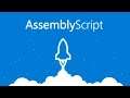 WebAssembly -- AssemblyScript