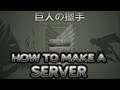 Attack on Titan: The Game (By Fenglee) - How to Make and Host a Server (Without Hamachi)
