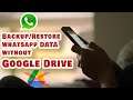 BACKUP & RESTORE WHATSAPP CHAT WITHOUT GOOGLE DRIVE | AMAZING WHATS APP TRICK 2021