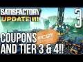 COUPONS AND UNLOCKING TIER 3 & 4!! | Satisfactory Gameplay/Let's Play S3E3