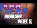 HERE COME THE EXPLOITS: Let's Play Forager Part 5