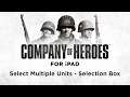 How to Play Company of Heroes on iPad – Select Multiple Units (Selection Box)