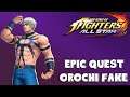 【Kof All Star】 Epic Quest Orochi Fake KOFAS (ROGERIO GAMER)