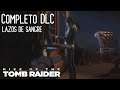 Latino Rise of The Tomb Raider / Dlc Lazos de Sangre / Completo / En Español Latino