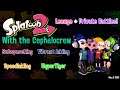 League then Private Battles with the Cephalocrew! | Splatoon 2 with Subspace king