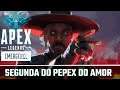 LIVE APEX LENGENDS -  SEGUNDA PEPEX DO AMOR