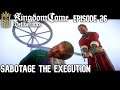 Sabotage The Execution | Kingdom Come Deliverance Gameplay | Episode 26