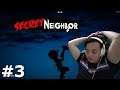 Secret Neighbor - Teriakan Lelaki Simulator - Indonesia #3