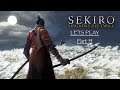 Sekiro: Shadows Die Twice - Lets Play Part 15: Snake Eyes Shirafuji and The Great White Serpent