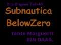 Subnautica Below Zero Das Original Teil-40 Tante Marguerit BIN DAAA.