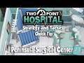Two Point Hospital Strategy & Tactics Quick Tip: Peninsula Surgical Center