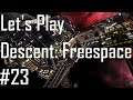 Descent: Freespace - Holy Beepsticks - Let's Play Entry 23
