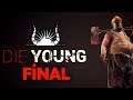 DIE YOUNG | HER ŞEYİN BİTTİĞİ YER | SON BÖLÜM
